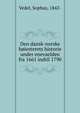Den dansk-norske hoiesterets historie under enevaelden fra 1661 indtil 1790, Vedel, Sophus, 1842- 