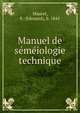 Manuel de semeiologie technique, Maurel, E. (Edouard), b. 1841 
