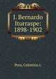 J. Bernardo Iturraspe: 1898-1902, Celestino L. Pera 