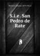 S.i.e. San Pedro de Rate, Monteiro, Manuel, 1879-1952.? 