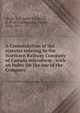 A Consolidation of the statutes relating to the Northern Railway Company of Canada microform : with an index for the use of the Company, Small, J. T. (John Turnbull), d. 1919,Cumberland, Barlow, 1846-1913 