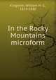 In the Rocky Mountains microform, Kingston William Henry 