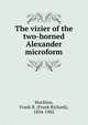 The vizier of the two-horned Alexander microform, Stockton Frank Richard 