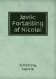 J?vik: Fort?lling af Nicolai, Scharling, Henrik 