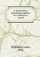 A kamarilla a reformkorszakban. Irta Miskolczy Gyula, Miskolczy, Julius, 1892- 