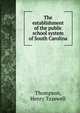 The establishment of the public school system of South Carolina, Thompson, Henry Tazewell 