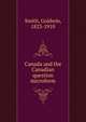 Canada and the Canadian question microform, Goldwin Smith 