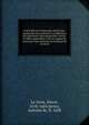 Trait? des eavx minerales de Provins. Contenant leur anatomie, la difference des fontaines, leurs proprietez, vertus, & effets admirables. Avec le regime de viure qu'il faut obseruer en beuuant de ces eaux, Le Givre, Pierre, 1618-1684,Sartes, Antoine de, fl. 1658 