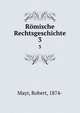 Rmische Rechtsgeschichte. 3, Mayr, Robert, 1874- 