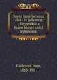 Szent Imre herczeg : ?let- ?s jellemrajz ; f?ggel?k?l a Szent Imr?rl sz?l? hymnusok, Kar?cson, Imre, 1863-1911 