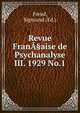Revue Frana§aise de Psychanalyse III. 1929 No.1, Sigmund Freud 