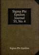 Sigma Phi Epsilon Journal. 55, No. 4, Sigma Phi Epsilon 