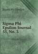 Sigma Phi Epsilon Journal. 55, No. 3, Sigma Phi Epsilon 