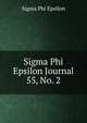 Sigma Phi Epsilon Journal. 55, No. 2, Sigma Phi Epsilon 