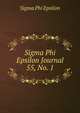 Sigma Phi Epsilon Journal. 55, No. 1, Sigma Phi Epsilon 