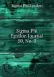 Sigma Phi Epsilon Journal. 50, No. 3, Sigma Phi Epsilon 