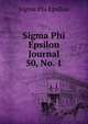 Sigma Phi Epsilon Journal. 50, No. 1, Sigma Phi Epsilon 