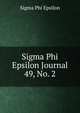 Sigma Phi Epsilon Journal. 49, No. 2, Sigma Phi Epsilon 