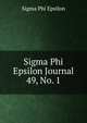Sigma Phi Epsilon Journal. 49, No. 1, Sigma Phi Epsilon 