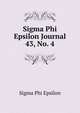 Sigma Phi Epsilon Journal. 43, No. 4, Sigma Phi Epsilon 