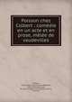 Poisson chez Colbert : com?die en un acte et en prose, m?l?e de vaudevilles, Moreau, M. (Charles-Fran?ois-Jean-Baptiste), 1783-1832,Lafortelle, M. (A.-M.),Th??tre du Vaudeville (Paris, France) 