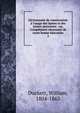 Dictionnaire de conversation ? l'usage des dames et des jeunes personnes : ou, Compl?ment n?cessaire de toute bonne ?ducation, Duckett, William, 1804-1863 