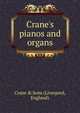 Crane's pianos and organs., Crane &amp; Sons (Liverpool, England) 