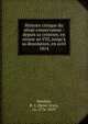 Histoire critique du s?nat-conservateur : depuis sa cr?ation, en nivose an VIII, jusqu'? sa dissolution, en avril 1814, Durdent, R.-J. (Ren?-Jean), ca. 1776-1819 