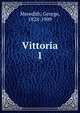 Vittoria. 1, Meredith, George, 1828-1909 