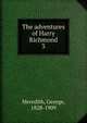 The adventures of Harry Richmond. 3, Meredith, George, 1828-1909 