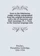 Texts in the Babylonian wedge-writing, autographed from the original documents; with a list of characters and their meanings: Pt. 1. Texts in the Assyrian language only, Pinches, Theophilus Goldridge, 1856-1934 