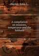 A compilation on missions, temperance and the Sabbath, Harley, John L. 