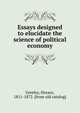 Essays designed to elucidate the science of political economy, Greeley, Horace 