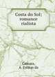 Costa do Sol; romance rialista, Camara, A. Freitas da 