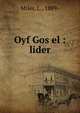 Oyf Gos el : lider, Miler, L., 1889- 
