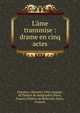 L'?me transmise : drame en cinq actes, Chardon, J,Bourret, F?lix,Gaspari, M,Th??tre de Batignolles (Paris, France),Th??tre de Belleville (Paris, France) 