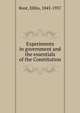 Experiments in government and the essentials of the Constitution, Root, Elihu 