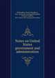 Notes on United States government and administration, Westel Woodbury Willoughby 