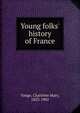 Young folks' history of France, Charlotte Mary Yonge 