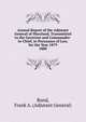 Annual Report of the Adjutant General of Maryland, Transmitted to the Governor and Commander-in-Chief, in Pursuance of Law, for the Year 1879.. 1880, Bond, Frank A. (Adjutant General) 