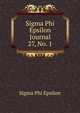 Sigma Phi Epsilon Journal. 27, No. 1, Sigma Phi Epsilon 