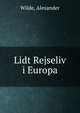 Lidt Rejseliv i Europa, Wilde, Alexander 