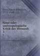 Neue oder anthropologische Kritik der Vernunft. Volume 3, Fries, Jakob Friedrich, 1773-1843 