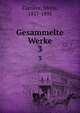 Gesammelte Werke. 3, Carri?re, Moriz, 1817-1895 