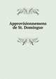 Approvisionnemens de St. Domingue, France. Assembl?e nationale constituante (1789-1791). Comit? d'agriculture et de commerce,Ternaux-Compans, Henri, 1807-1864. fmo RPJCB,France. D?put?s des manufactures et du commerce,France. Assembl?e nationale constituante (1789-1791). Comit? d'agri 