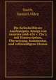Die Keilschrifttexte Asurbanipals, K?nigs von Assyrien (668-626 v. Chr.); mit Transscription, ?bersetzung, Kommentar, und vollst?ndigem Glossar, Smith, Samuel Alden 