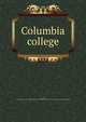 Columbia college, Jay, John, 1817-1894. [from old catalog],YA Pamphlet Collection (Library of Congress) DLC [from old catalog] 