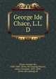 George Ide Chace, L.L.D, Chace, George Ide, 1808-1885. [from old catalog],Murray, James Ormsbee, 1827-1899, [from old catalog] ed 