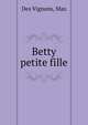 Betty petite fille, Des Vignons, Max 