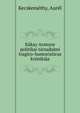 Kakay Aranyos politikai tarsadalmi tragico-humoristicus kronikaja, Kecskem?thy, Aur?l 